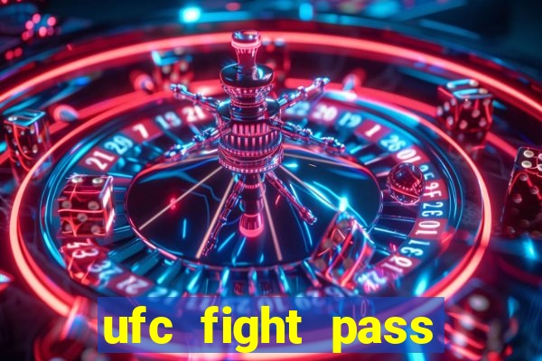 ufc fight pass assistir online